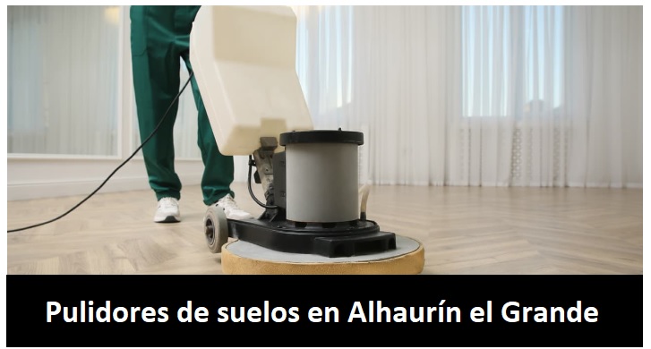 Pulidos y abrillantados de suelos en Alhaurín el Grande